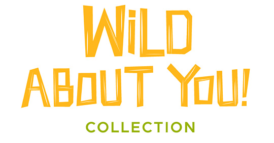 Wild About You Collection